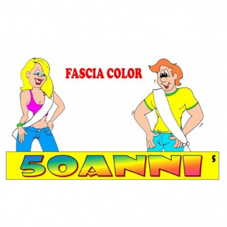 SEX13030 FASCIA COLOR COMPLEANNO PER LUI E PER LEI 50 ANNI UNISEX